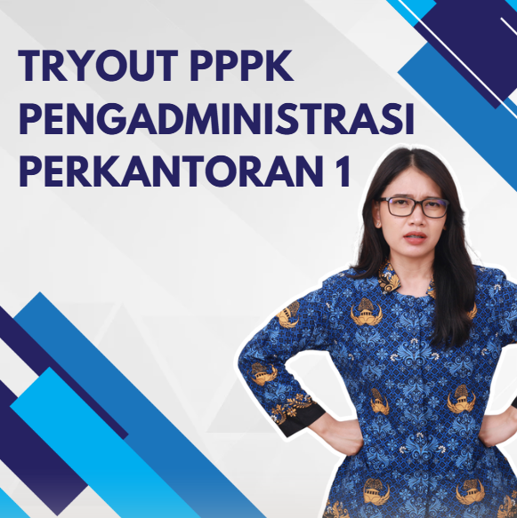 TRY OUT 1 PPPK  PENGADMINISTRASI PEKANTORAN